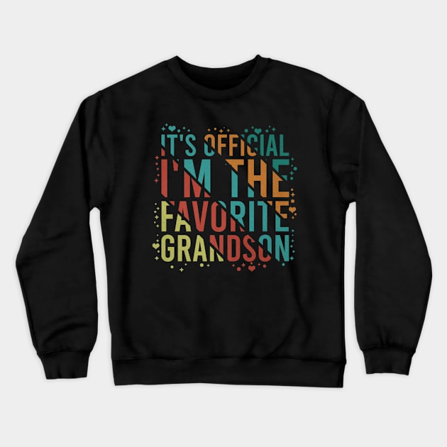 It's Official I'm The Favorite Grandson Crewneck Sweatshirt by rhazi mode plagget